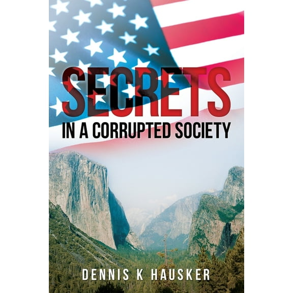 Secrets in a Corrupted Society, (Paperback)