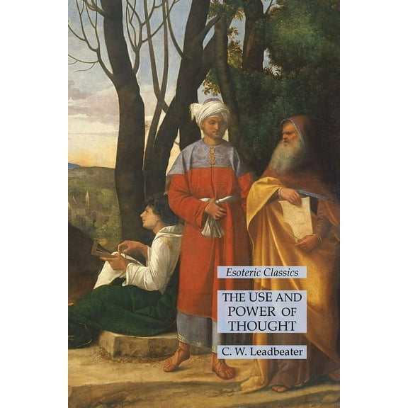 The Use and Power of Thought (Paperback)