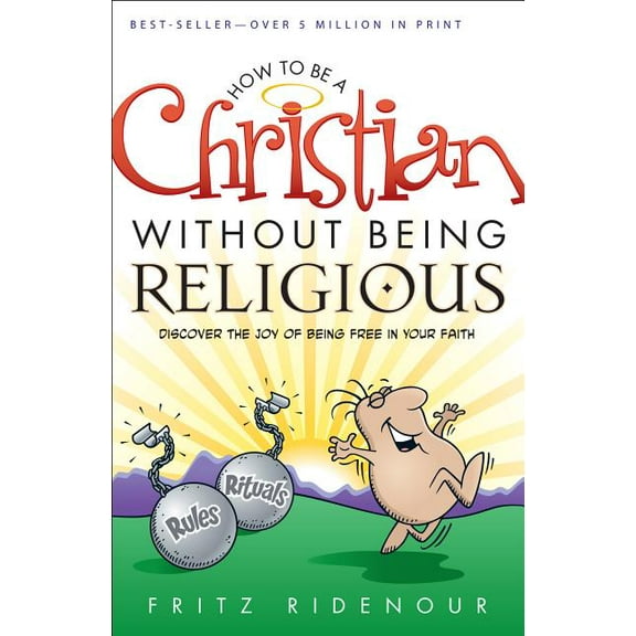 How to Be a Christian Without Being Religious, (Paperback)
