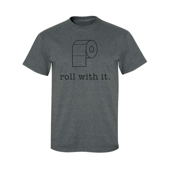 Roll With It Adult Short Sleeve T-shirt
