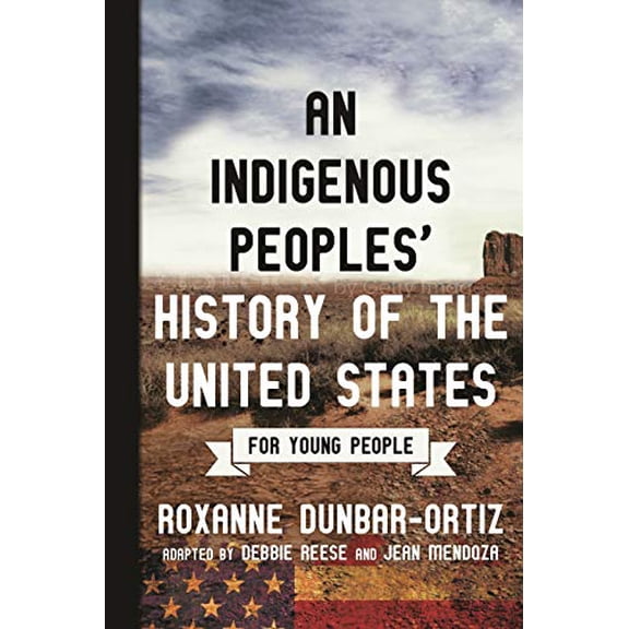 Pre-Owned An Indigenous Peoples' History of the United States for Young People (ReVisioning History for Young People)