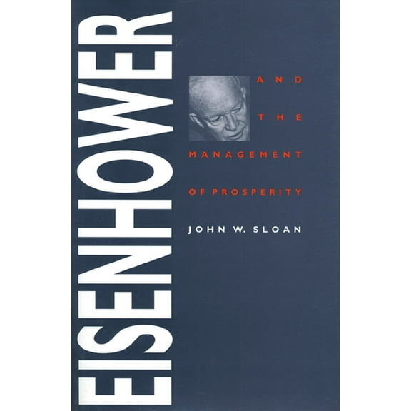 Eisenhower and the Management of Prosperity, (Paperback)