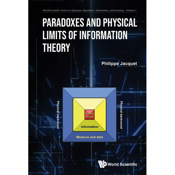 Paradoxes and Physical Limits of Information Theory, (Hardcover)