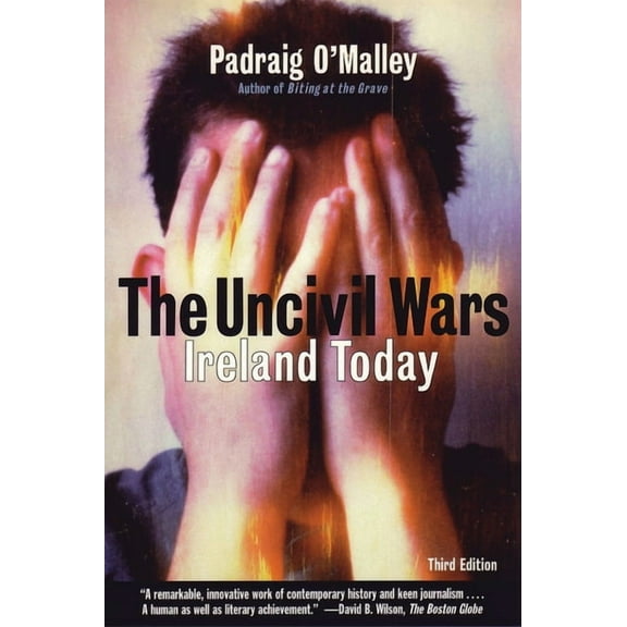 The Uncivil Wars : Ireland Today (Paperback)
