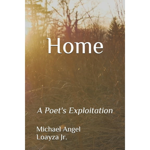 Home: A Poet's Exploitation, (Paperback)