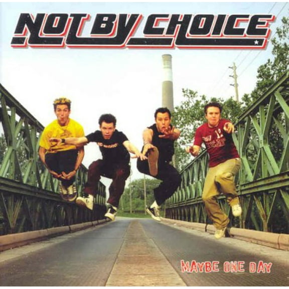 Not By Choice - Maybe One Day - Music & Performance - CD