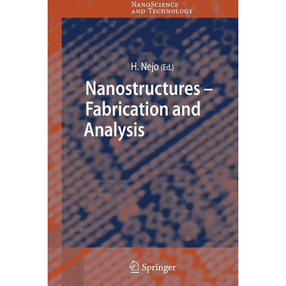 Nanoscience and Technology Nanostructures: Fabrication and Analysis, (Paperback)