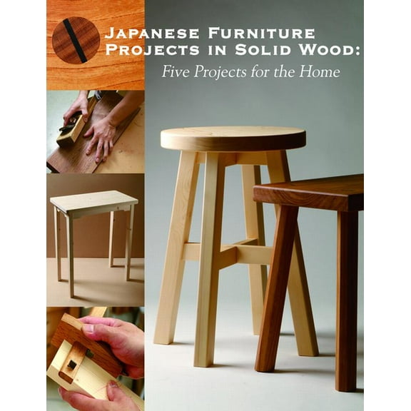 Japanese Furniture Projects in Solid Wood: Five Projects for the Home, (Paperback)