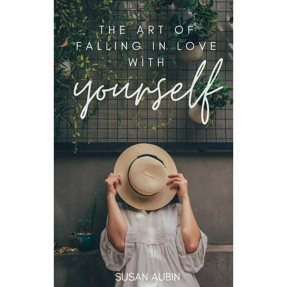 The Art of Falling in Love with Yourself (Paperback)