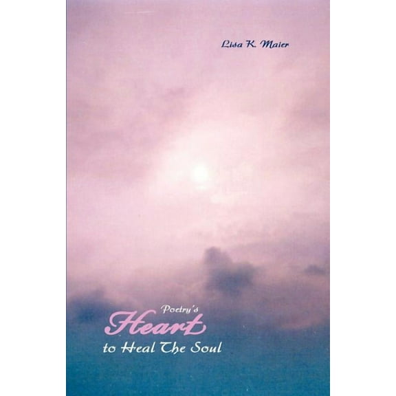 Poetry's Heart to Heal The Soul, (Paperback)