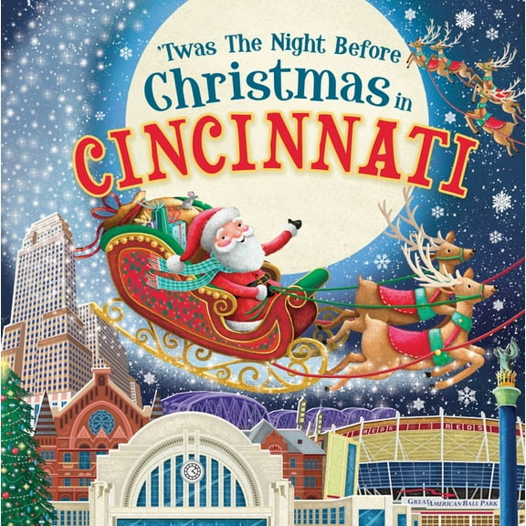 Night Before Christmas in: 'Twas the Night Before Christmas in Cincinnati (Hardcover)