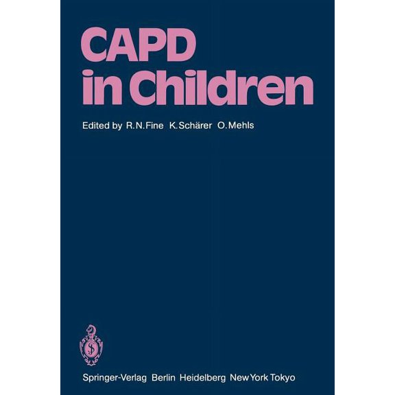 Capd in Children: First International Symposium on Capd in Children Held May 14-15, 1984 at Heidelberg, Germany, (Paperback)