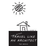Travel like an Architect (Kids' Edition): The Basics, (Paperback)