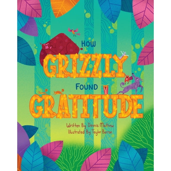 How Grizzly Found Gratitude, (Paperback)