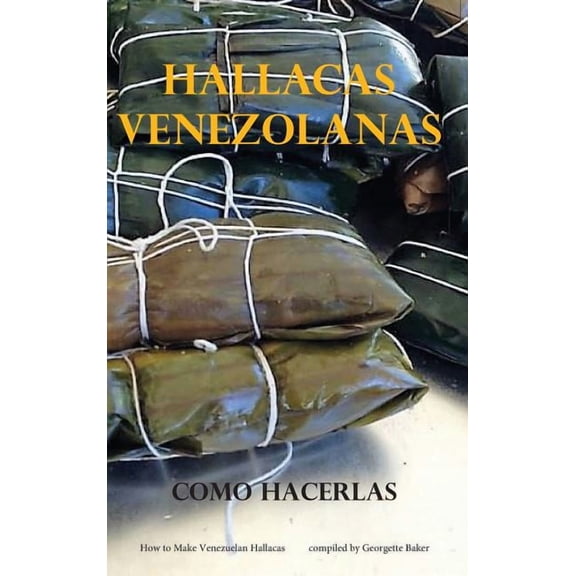 1 Hallacas Venezolanas: Como Hacerlas, (Hardcover)