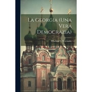 La Georgia (Una Vera Democrazia) (Paperback)