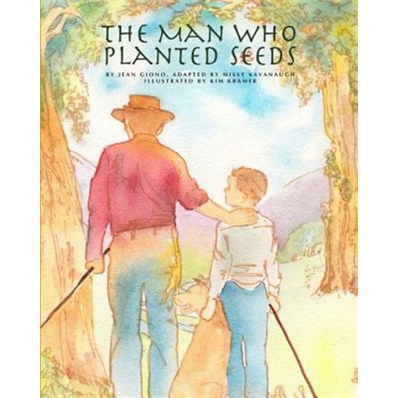 Pre-Owned The Man Who Planted Seeds (Paperback) by Missy Kavanaugh