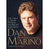 Dan Marino : The Making of a Legend