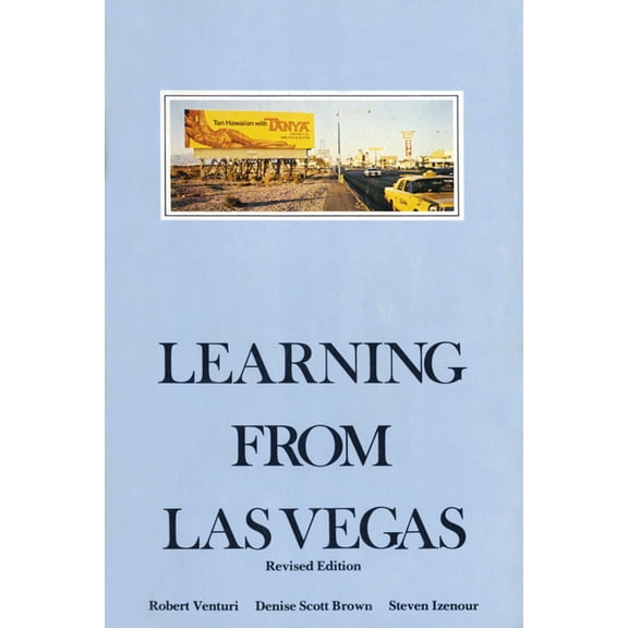 Learning from Las Vegas, Revised Edition: The Forgotten Symbolism of Architectural Form, (Paperback)