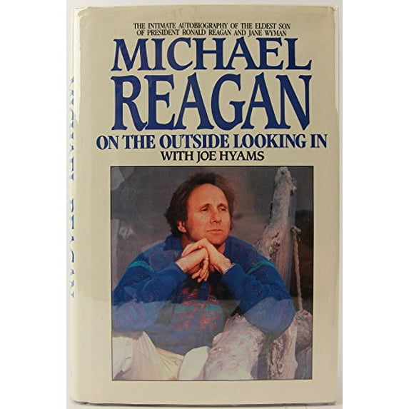 Pre-Owned On the Outside Looking in (Hardcover) by Michael Reagan, Joe Hyams
