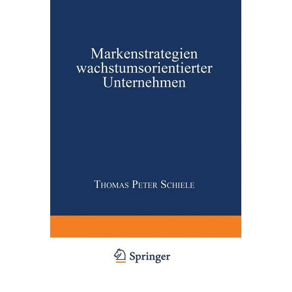 Markenstrategien Wachstumsorientierter Unternehmen, (Paperback)