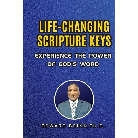 Life-Changing Scripture Keys: Experience The Power of God's Word, (Paperback)