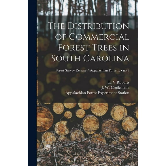 The Distribution of Commercial Forest Trees in South Carolina; no.9, (Paperback)