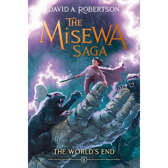 The Misewa Saga The World's End: The Misewa Saga, Book Six, (Paperback)