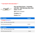 thumbnail image 2 of Rear Anti Rattle Spring - Compatible with 2003 - 2009 Mercedes-Benz E320 Sedan 112.949 2004 2005 2006 2007 2008, 2 of 2
