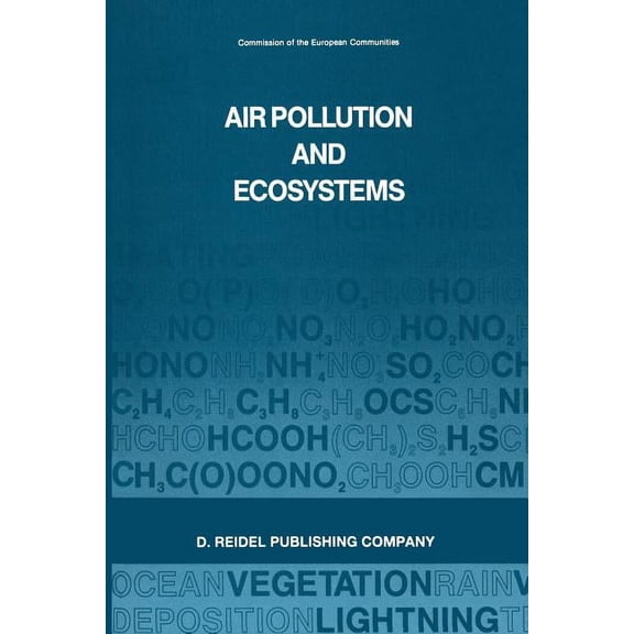Air Pollution and Ecosystems: Proceedings of an International Symposium Held in Grenoble, France, 18-22 May 1987, (Paperback)