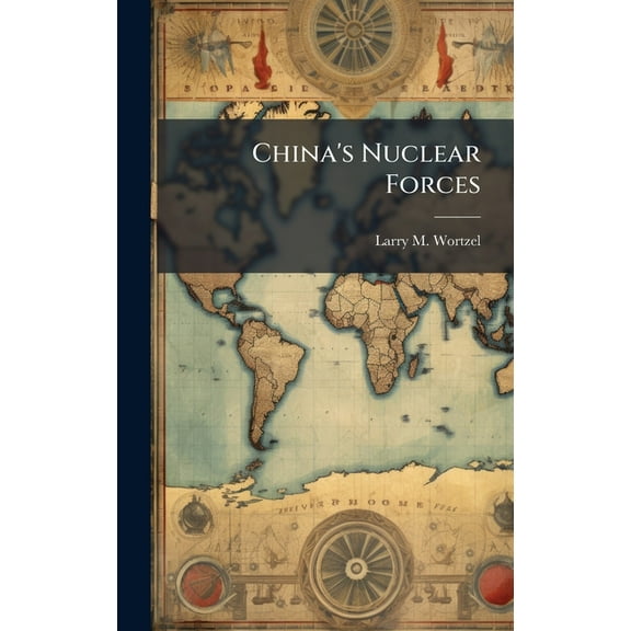 China's Nuclear Forces, (Hardcover)