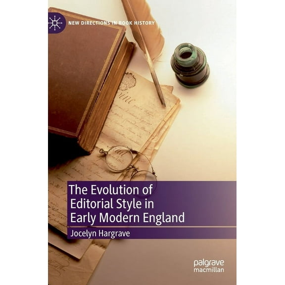 New Directions in Book History The Evolution of Editorial Style in Early Modern England, (Hardcover)