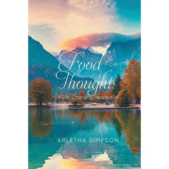 Food for Thought: A Life-Changing Perspective, (Paperback)