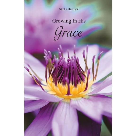Growing In His Grace (Paperback)