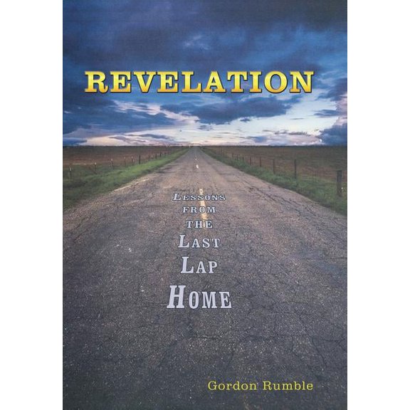 Revelation: Lessons from the Last Lap Home (Hardcover)