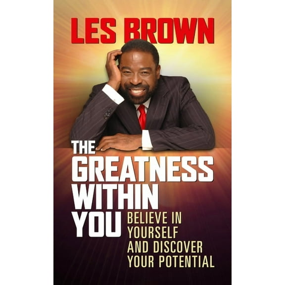 The Greatness Within You: Believe in Yourself and Discover Your Potential, (Paperback)