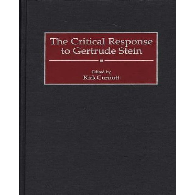 The Critical Response to Gertrude Stein: (Critical Responses in Arts and Letters)