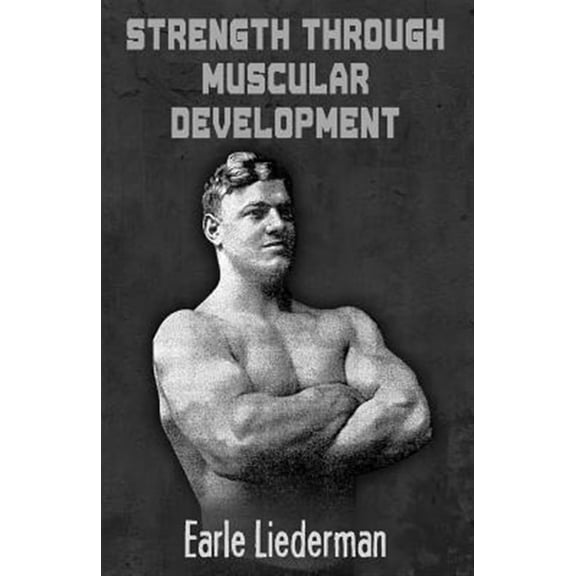 Pre-Owned Strength Through Muscular Development