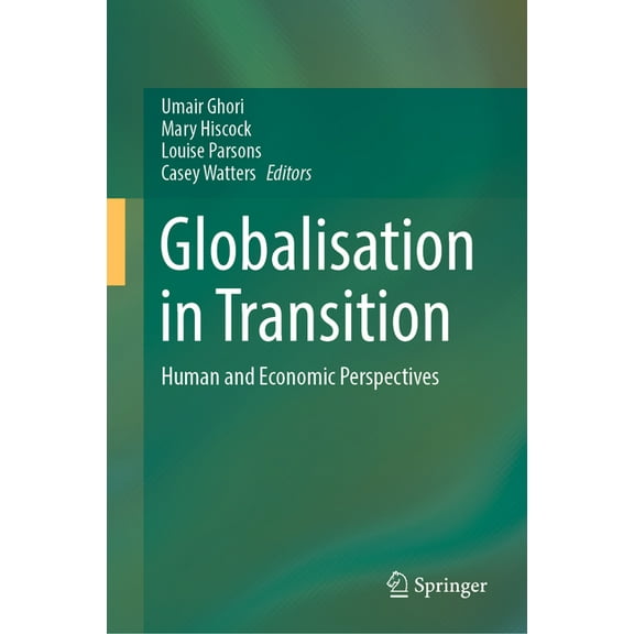 Globalisation in Transition: Human and Economic Perspectives, (Hardcover)