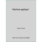 Machine applique? [Hardcover - Used]