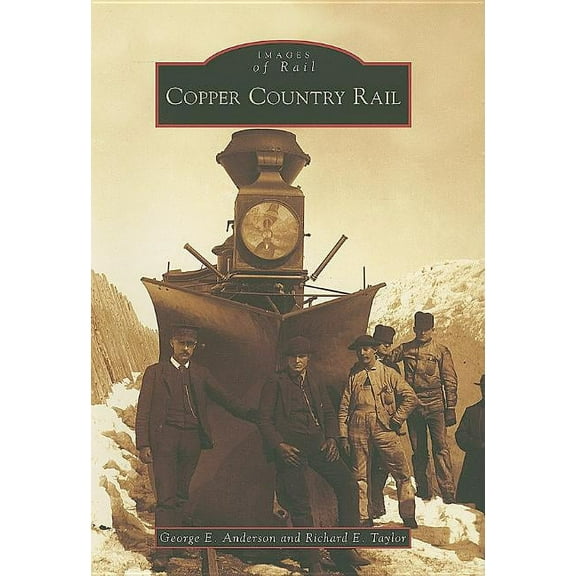 Images of Rail: Copper Country Rail (Paperback)