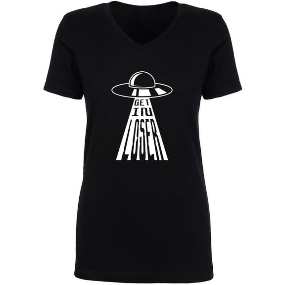 Get In Loser (UFO) Womens V-Neck T-Shirt