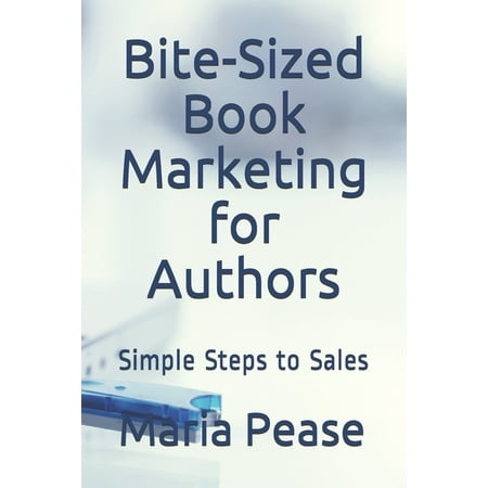 Bite-Sized Book Marketing for Authors : Simple Steps to Sales (Paperback)