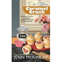Cupcake Bakery Mystery Caramel Crush, Book 9, (Paperback)