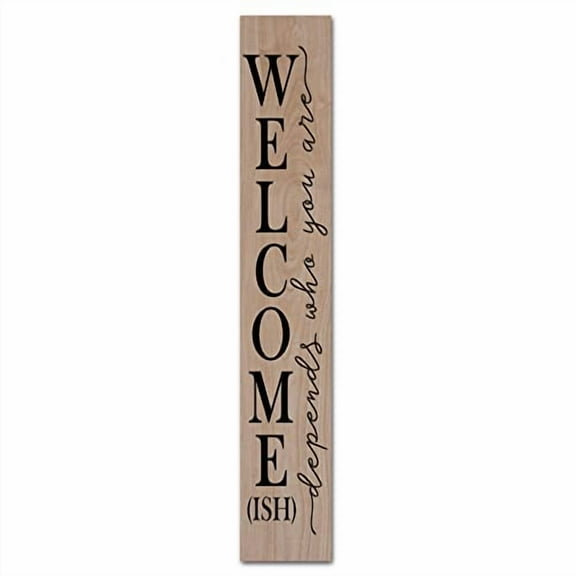 Rustic Personalized Welcome Ish Sign, Rustic Wooden Door Outdoor Hanging Vertical Sign For Door Home Decor Kitchen Garden Living Room Store Cafes Gate Garage Club Bar Wood Sign 6x16 Inch