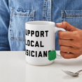 thumbnail image 4 of CafePress - Support Local Musicians - 15 oz Ceramic Large White Nolvety Mug, 4 of 6