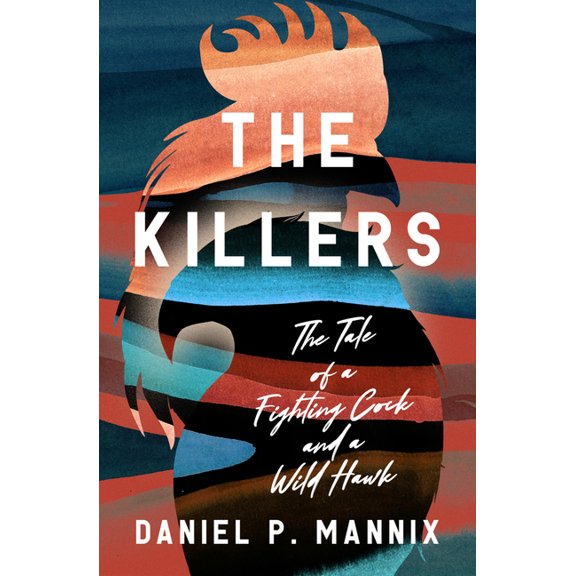 The Killers: The Tale of a Fighting Cock and a Wild Hawk, (Paperback)