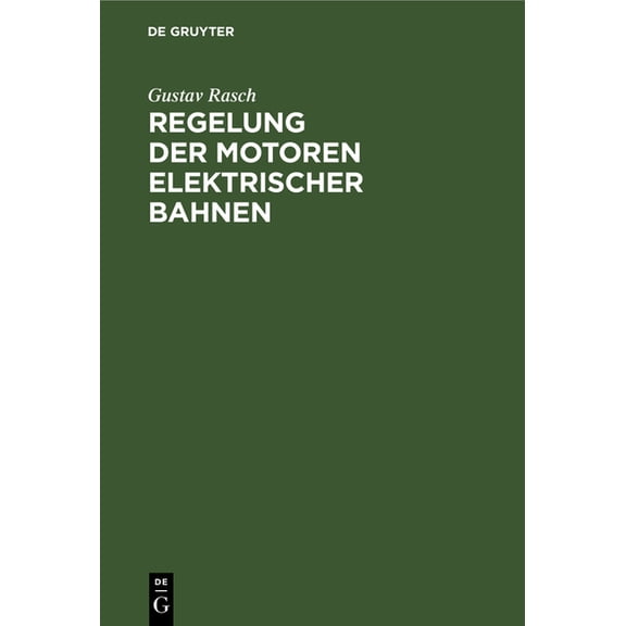 Regelung Der Motoren Elektrischer Bahnen, (Hardcover)
