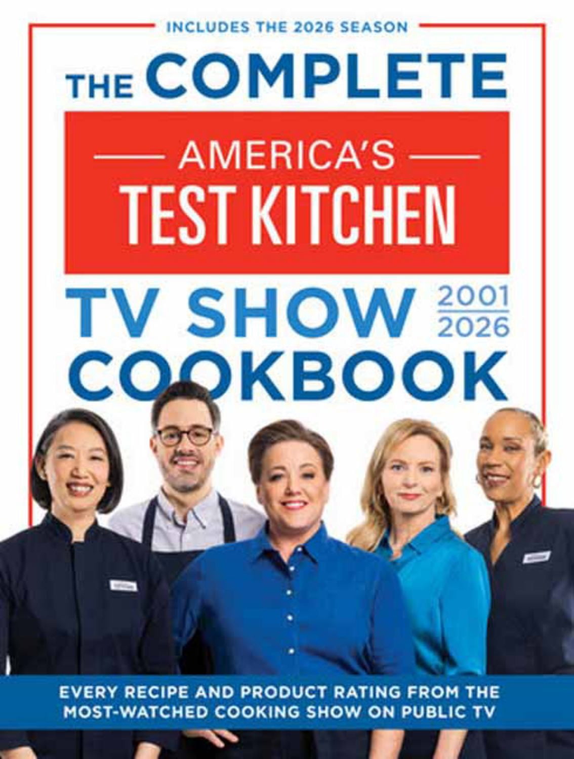 The Complete America's Test Kitchen TV Show Cookbook 2001-2026: Every Recipe and Product Rating from the Most-Watched Cooking Show on Public TVIncludes the 2026 Season (Hardcover)