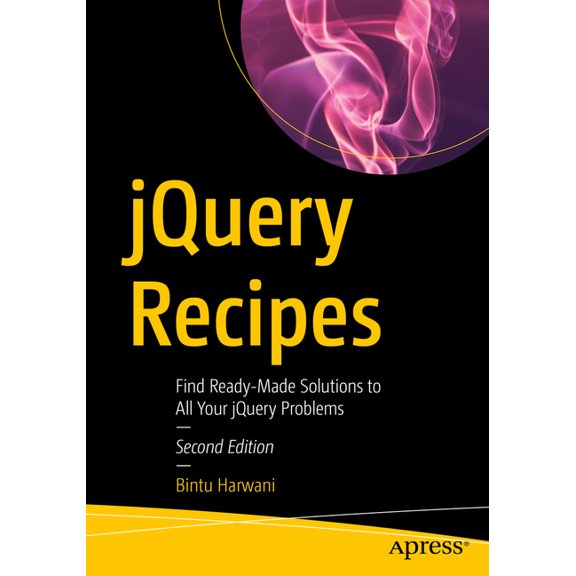 jQuery Recipes: Find Ready-Made Solutions to All Your jQuery Problems, (Paperback)